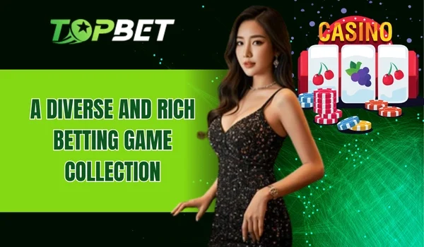 A diverse and rich betting game collection