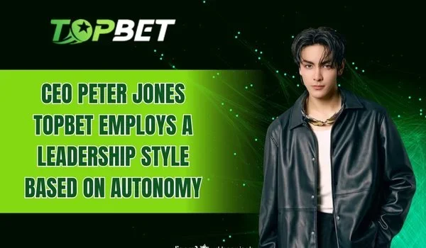 CEO Topbet employs a leadership style based on autonomy