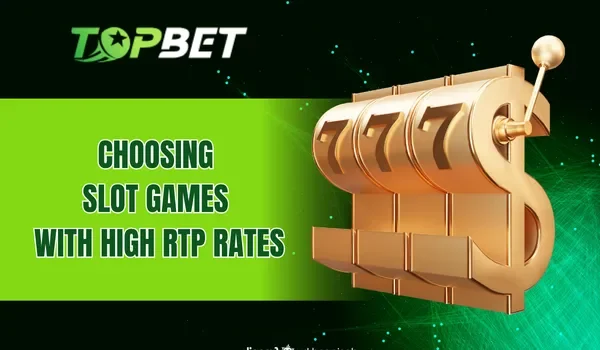 Choosing slot games with high RTP rates