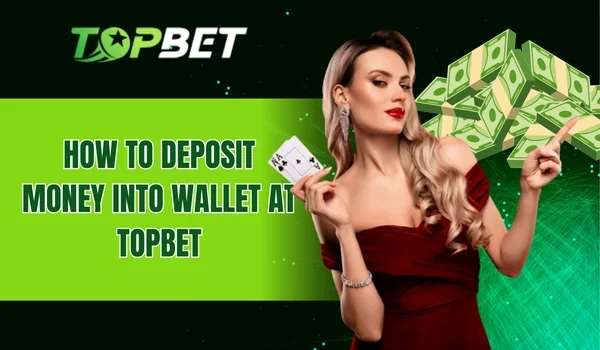 How to deposit money into wallet at TOPBET