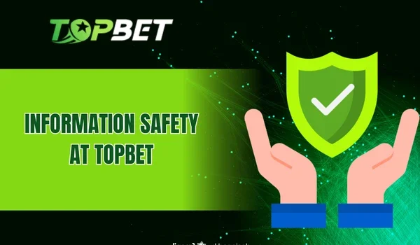 Information Safety at TOPBET