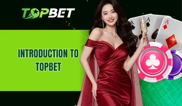 Introduction to TOPBET
