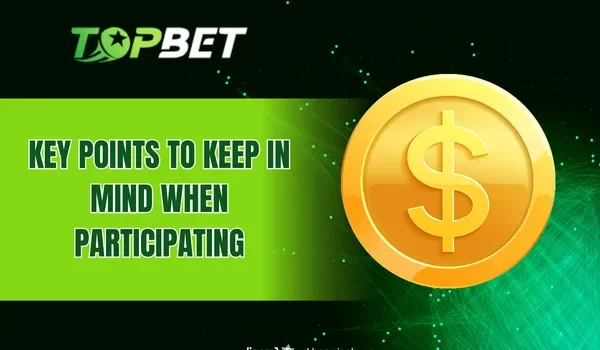 Key Points to Keep in Mind When Participating