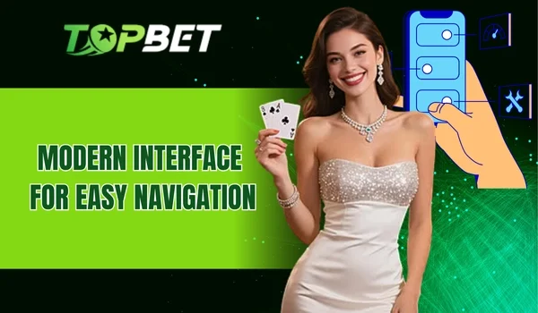 Modern interface for easy navigation