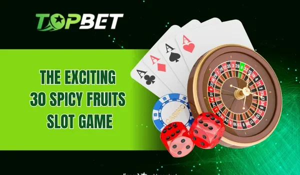 The exciting 30 Spicy Fruits slot game