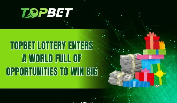 TOPBET Lottery enter a world full of opportunities to win big