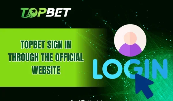 TOPBET sign in through the official website