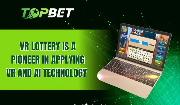 VR Lottery is a pioneer in applying VR and AI technology