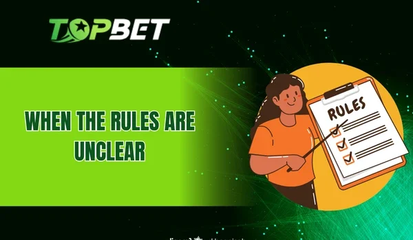 When the Rules Are Unclear